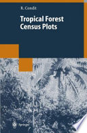 Tropical forest census plots : methods and results from Barro Colorado Island, Panama and a comparison with other plots /