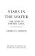 Stars in the water ; the story of the Erie Canal /