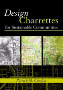 Design charrettes for sustainable communities /