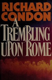 A trembling upon Rome : a work of fiction /