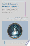 Sophie de Grouchy's Letters on sympathy : a critical engagement with Adam Smith's The theory of moral sentiments /