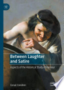 Between Laughter and Satire : Aspects of the Historical Study of Humour /