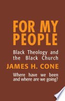 For my people : black theology and the black church /