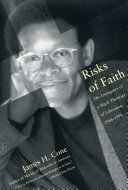 Risks of faith : the emergence of a Black theology of liberation, 1968-1998 /