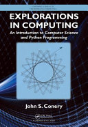 Explorations in computing : an introduction to computer science and Python programming /