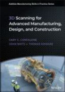 3D scanning for advanced manufacturing, design, and construction /