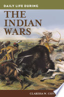 Daily life during the Indian Wars