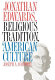 Jonathan Edwards, religious tradition, & American culture /