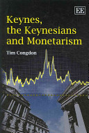 Keynes, the Keynesians and monetarism /
