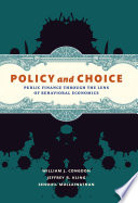 Policy and choice : public finance through the lens of behavioral economics /