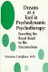 Dreams as a tool in psychodynamic psychotherapy : traveling the royal road to the unconscious /