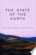The state of the Earth : environmental challenges on the road to 2100 /