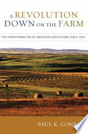 A revolution down on the farm : the transformation of American agriculture since 1929 /