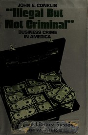 "Illegal but not criminal" : business crime in America /