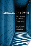 Pathways of power : the dynamics of national policymaking /