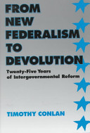 From new federalism to devolution : twenty-five years of intergovernmental reform /
