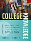 College knowledge : what it really takes for students to succeed and what we can do to get them ready /