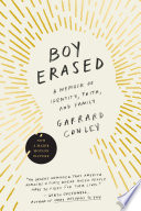 Boy erased : a memoir of identity, faith, and family /