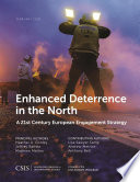 Enhanced deterrence in the North : a 21st century European engagement strategy /