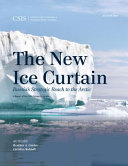 The new ice curtain : Russia's strategic reach to the Arctic /
