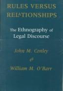 Rules versus relationships : the ethnography of legal discourse /