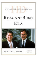 Historical dictionary of the Reagan-Bush era /