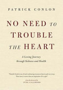 No need to trouble the heart /