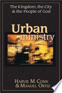 Urban ministry : the kingdom, the city & the people of God /