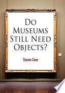 Do museums still need objects? /