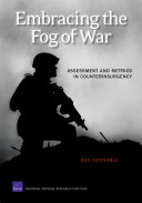 Embracing the fog of war : assessment and metrics in counterinsurgency /