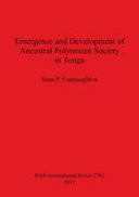 Emergence and development of ancestral Polynesian society in Tonga /