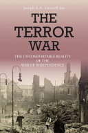 The terror war : the uncomfortable realities of the War of Independence /