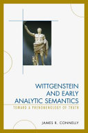 Wittgenstein and early analytic semantics : toward a phenomenology of truth /