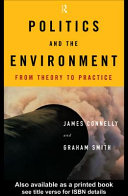 Politics and the environment : from theory to practice /
