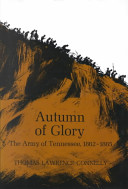 Autumn of glory : the Army of Tennessee, 1862-1865 /