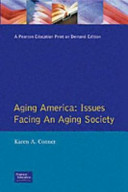 Aging America : issues facing an aging society /