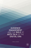 Audience engagement and the role of arts talk in the digital era /