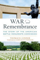 War and remembrance : the story of the American Battle Monuments Commission /