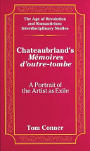 Chateaubriand's Mémoires d'outre-tombe : a portrait of the artist as exile /