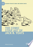 The Comic Strip Art of Jack B. Yeats /