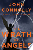 The wrath of angels : a Charlie Parker thriller /