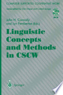 Linguistic Concepts and Methods in CSCW /