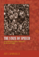 The state of speech : rhetoric and political thought in Ancient Rome /