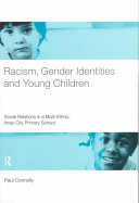 Racism, gender identities, and young children : social relations in a multi-ethnic, inner-city primary school /
