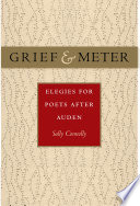 Grief and meter : elegies for poets after Auden /