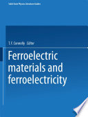 Ferroelectric materials and ferroelectricity /