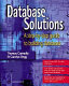 Database solutions : a step-by-step approach to building databases /