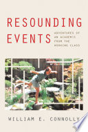 Resounding events : adventures of an academic from the working class /