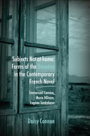 Subjects not-at-home : forms of the uncanny in the contemporary French novel : Emmanuel Carrère, Marie NDiaye, Eugène Savitzkaya /