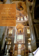 Saints and spectacle : Byzantine mosaics in their cultural setting /